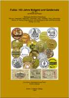 Rainer Erdmann Fulda 100 Jahre Notgeld und Geldersatz seit 1917_2_2024.png